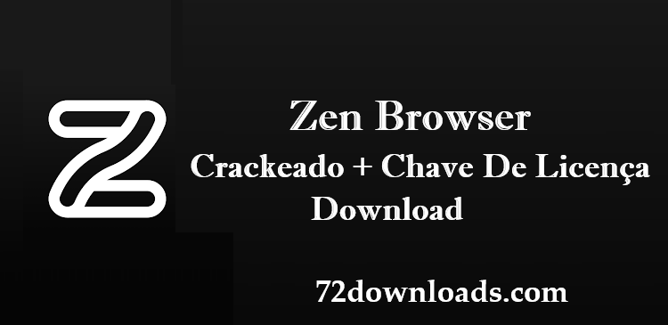 Zen Browser Crackeado